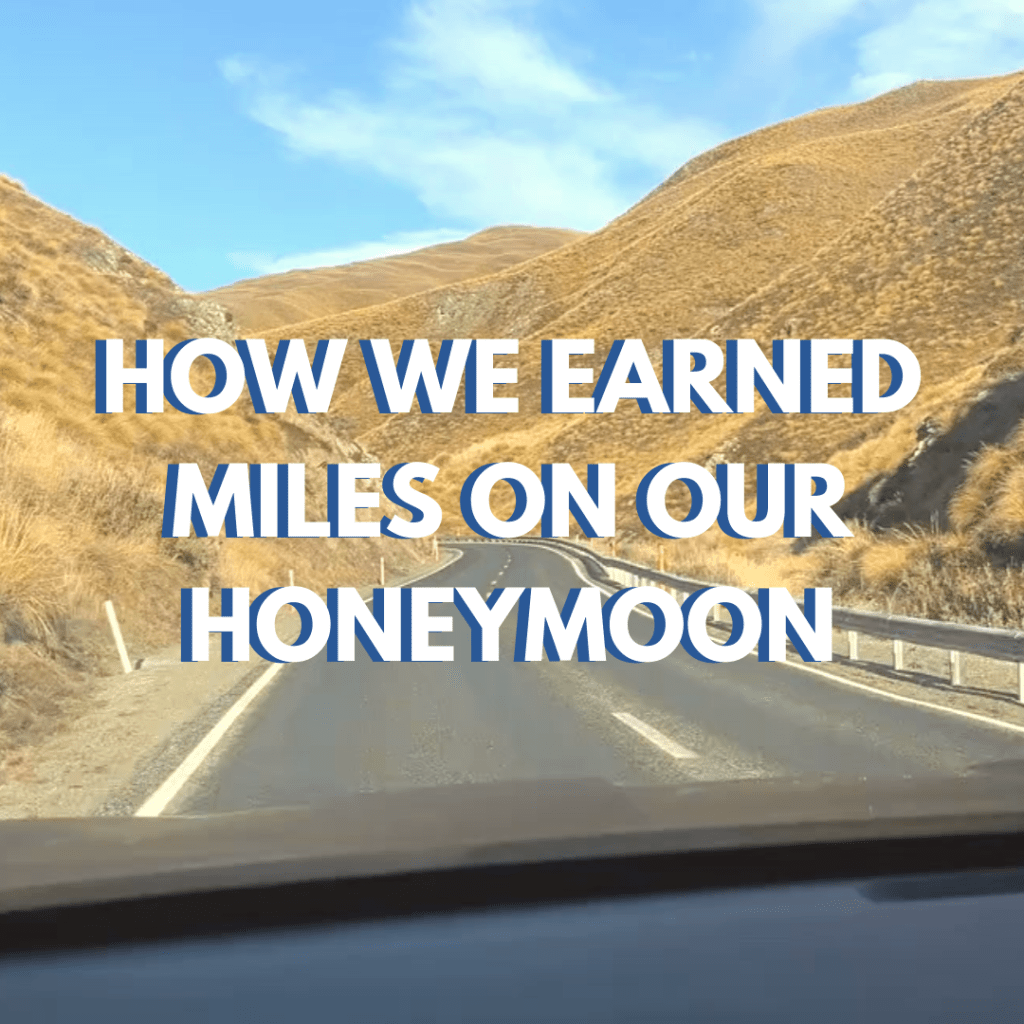 How We Earned Miles on Our&nbsp;Honeymoon