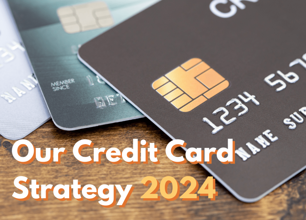 Our Credit Card Strategy&nbsp;2024
